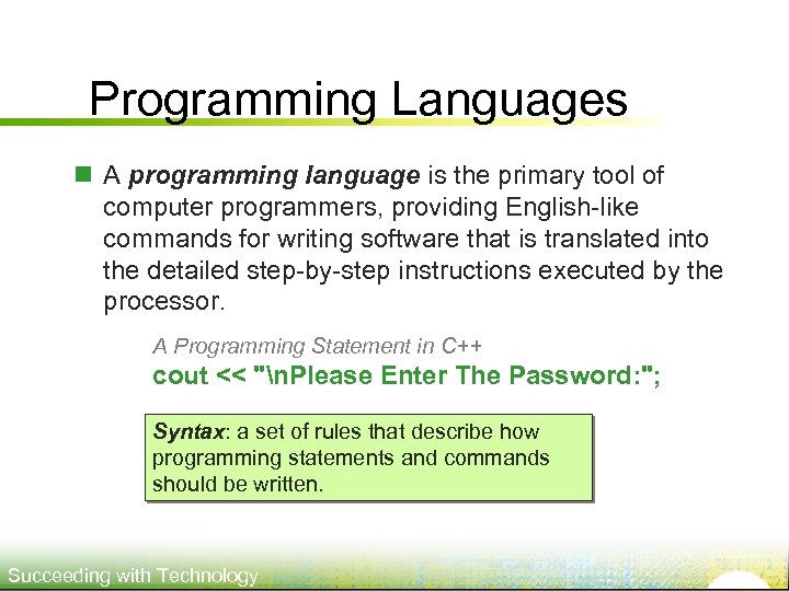 Programming Languages n A programming language is the primary tool of computer programmers, providing