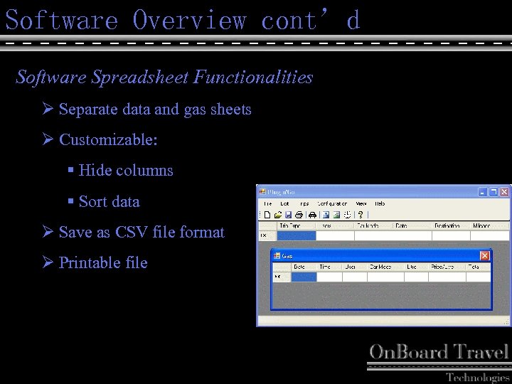 Software Overview cont’d Software Spreadsheet Functionalities Ø Separate data and gas sheets Ø Customizable: