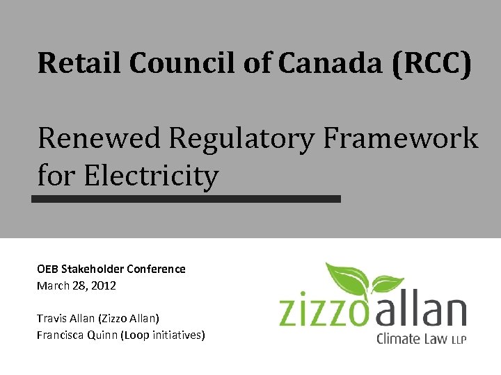 Retail Council of Canada (RCC) Renewed Regulatory Framework for Electricity OEB Stakeholder Conference March