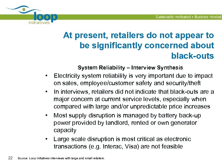 At present, retailers do not appear to be significantly concerned about black-outs System Reliability