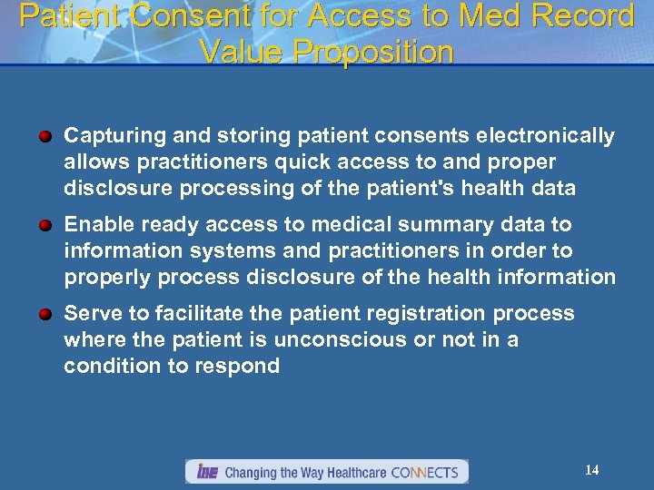 Patient Consent for Access to Med Record Value Proposition Capturing and storing patient consents