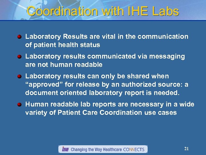 Coordination with IHE Labs Laboratory Results are vital in the communication of patient health