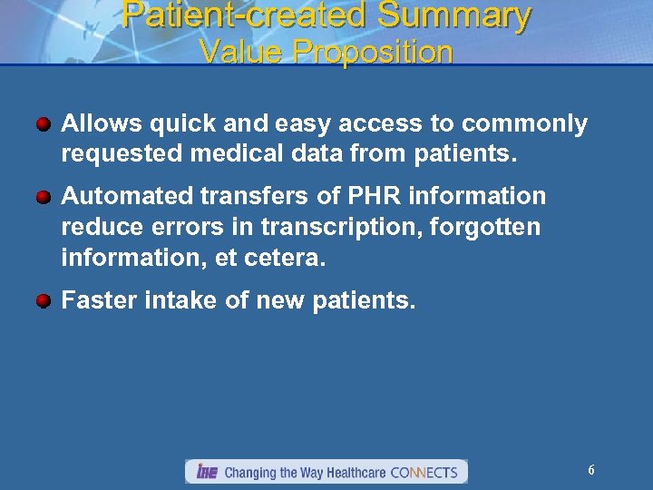 Patient-created Summary Value Proposition Allows quick and easy access to commonly requested medical data