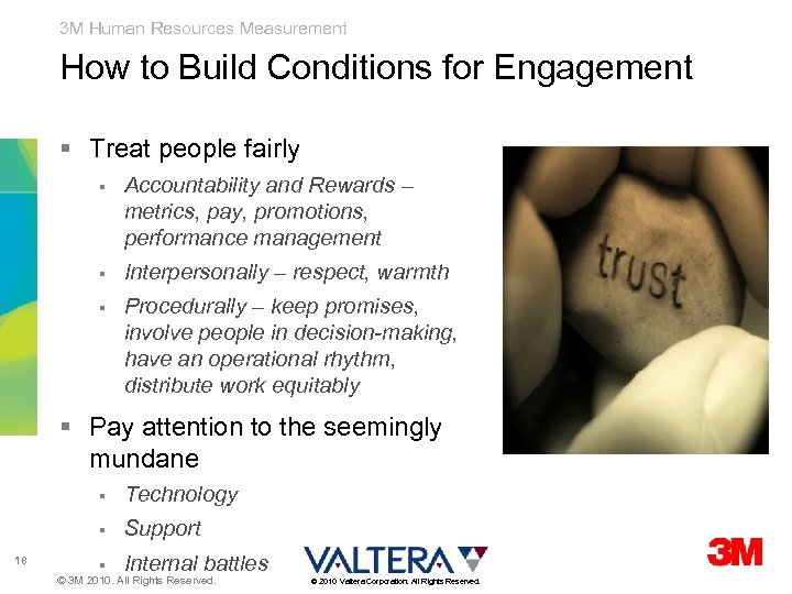 3 M Human Resources Measurement How to Build Conditions for Engagement § Treat people