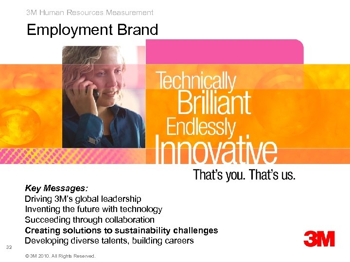 3 M Human Resources Measurement Employment Brand 32 Key Messages: Driving 3 M’s global