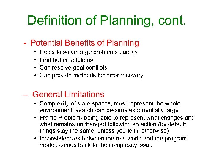 Definition of Planning, cont. - Potential Benefits of Planning • • Helps to solve