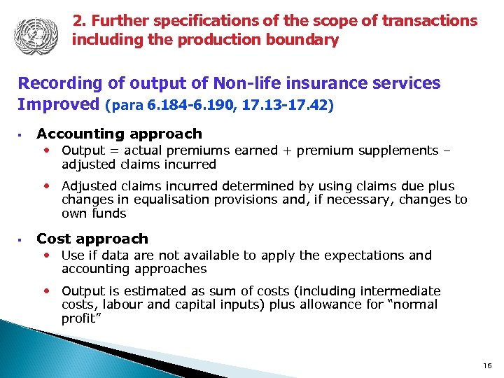 2. Further specifications of the scope of transactions including the production boundary Recording of