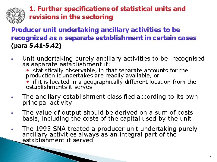 1. Further specifications of statistical units and revisions in the sectoring Producer unit undertaking