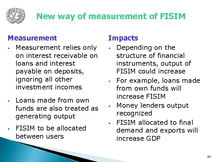 New way of measurement of FISIM Measurement § § § Measurement relies only on