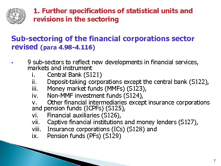 1. Further specifications of statistical units and revisions in the sectoring Sub-sectoring of the