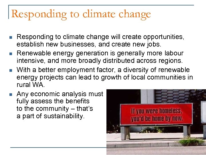 Responding to climate change n n Responding to climate change will create opportunities, establish