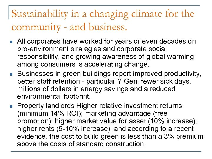 Sustainability in a changing climate for the community - and business. n n n