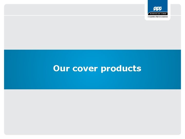Our cover products 