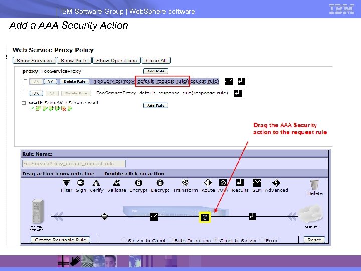 IBM Software Group | Web. Sphere software Add a AAA Security Action 