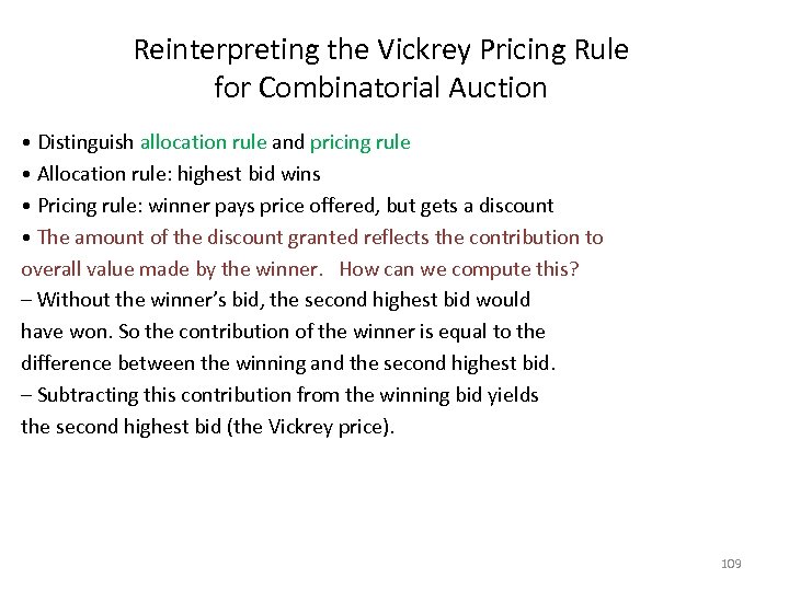 Reinterpreting the Vickrey Pricing Rule for Combinatorial Auction • Distinguish allocation rule and pricing