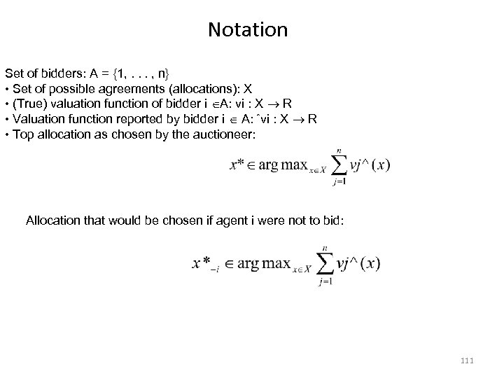 Notation Set of bidders: A = {1, . . . , n} • Set