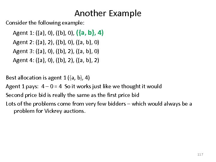 Another Example Consider the following example: Agent 1: ({a}, 0), ({b}, 0), ({a, b},