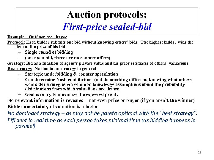 Auction protocols: First-price sealed-bid Example – Outdoor rec - kayac Protocol: Each bidder submits