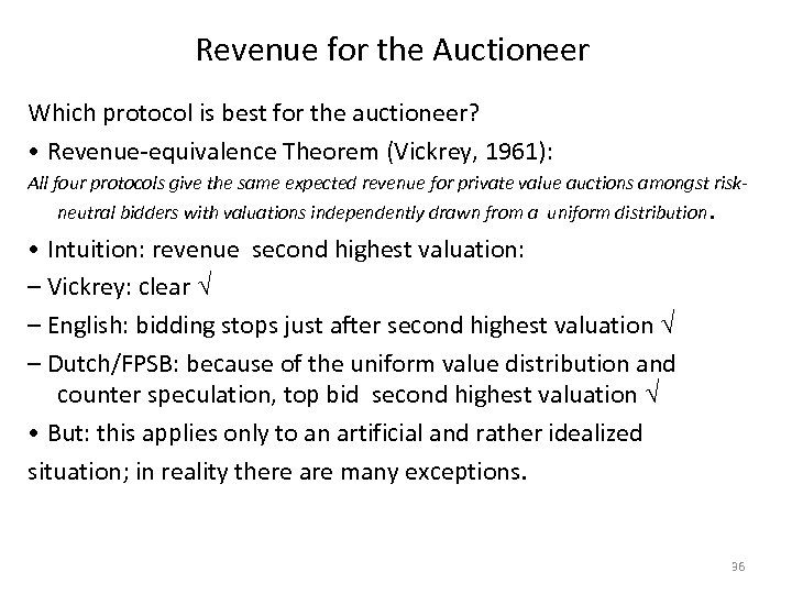 Revenue for the Auctioneer Which protocol is best for the auctioneer? • Revenue-equivalence Theorem