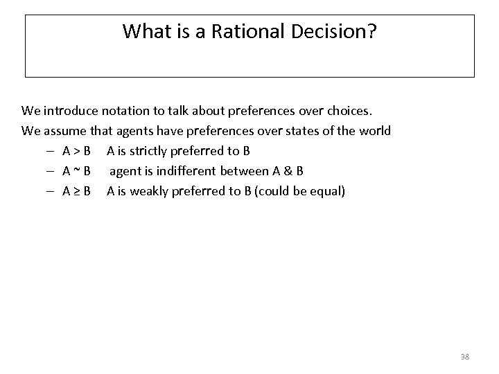 What is a Rational Decision? We introduce notation to talk about preferences over choices.