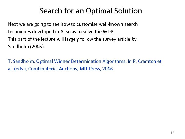Search for an Optimal Solution Next we are going to see how to customise