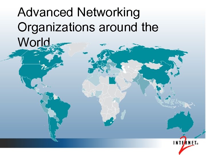 Advanced Networking Organizations around the World 