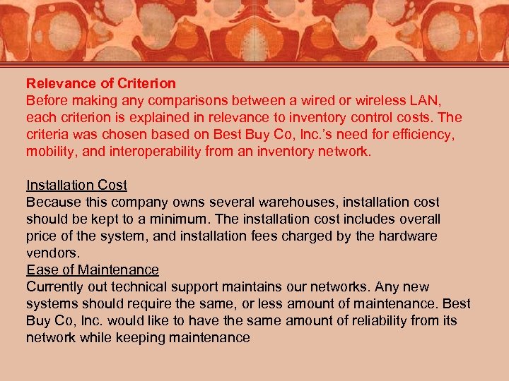 Relevance of Criterion Before making any comparisons between a wired or wireless LAN, each