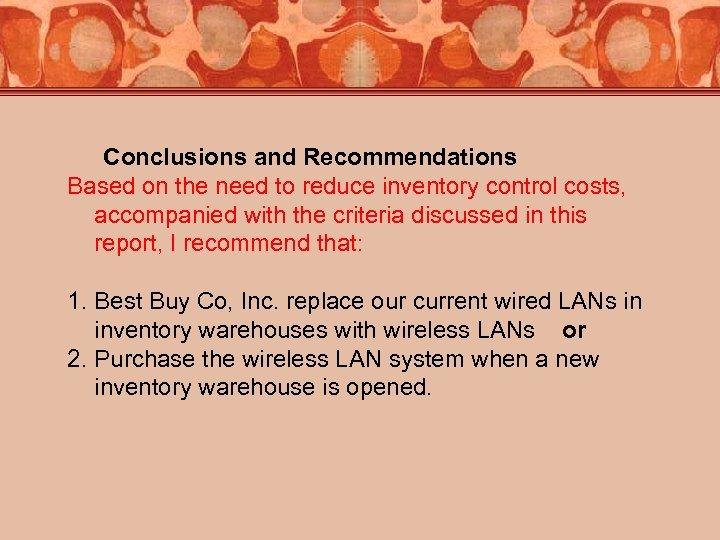 Conclusions and Recommendations Based on the need to reduce inventory control costs, accompanied with