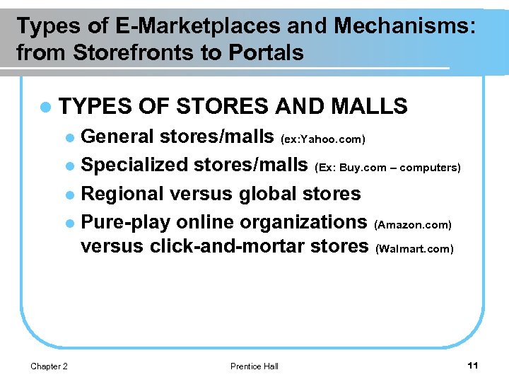 Types of E-Marketplaces and Mechanisms: from Storefronts to Portals l TYPES OF STORES AND