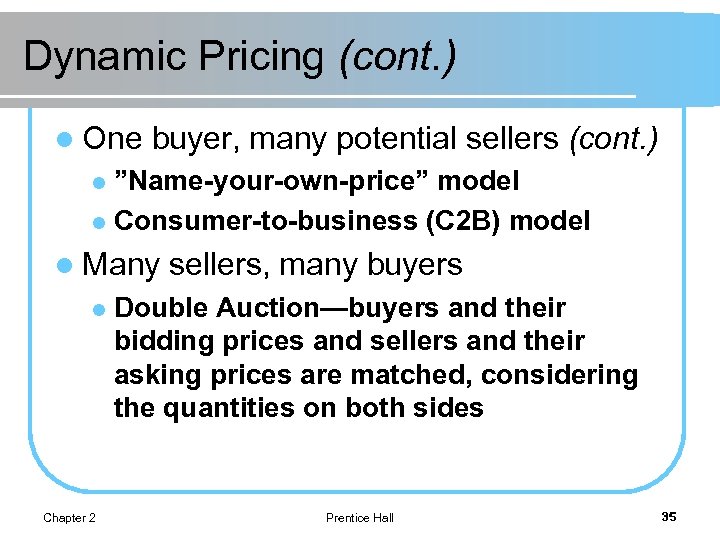 Dynamic Pricing (cont. ) l One buyer, many potential sellers (cont. ) ”Name-your-own-price” model