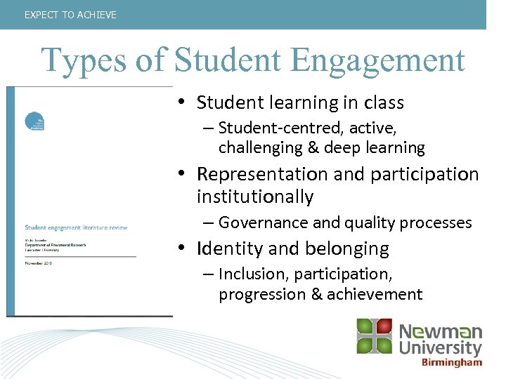 EXPECT TO ACHIEVE Types of Student Engagement • Student learning in class – Student-centred,