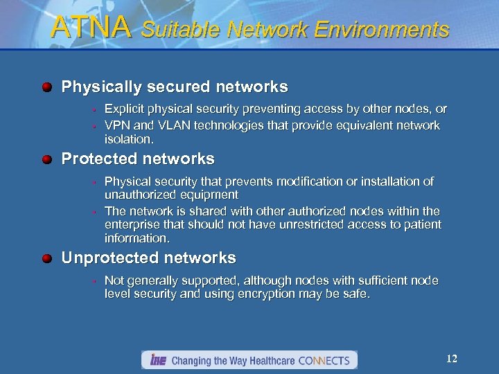 ATNA Suitable Network Environments Physically secured networks • • Explicit physical security preventing access