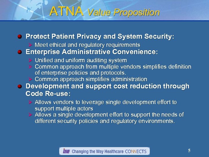 ATNA Value Proposition Protect Patient Privacy and System Security: Ø Meet ethical and regulatory