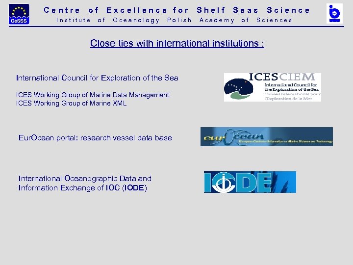 Centre of Excellence for Shelf Seas Science I n s t i t u