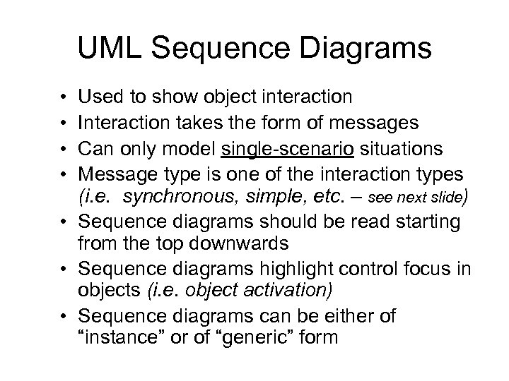 UML Sequence Diagrams • • Used to show object interaction Interaction takes the form