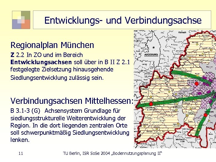  Entwicklungs- und Verbindungsachse Regionalplan München Z 2. 2 In ZO und im Bereich