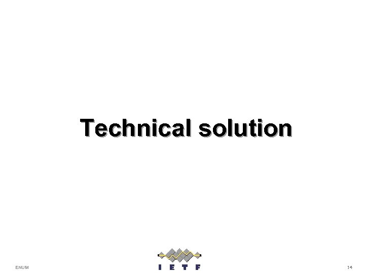 Technical solution ENUM 14 