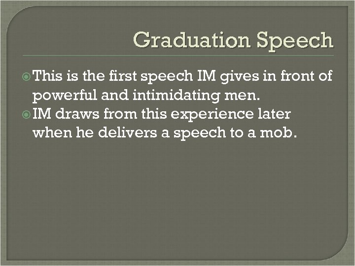 Graduation Speech This is the first speech IM gives in front of powerful and
