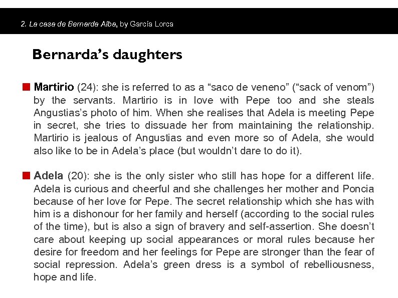 2. La casa de Bernarda Alba, by García Lorca Bernarda’s daughters characters The main