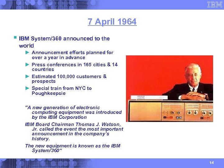 7 April 1964 § IBM System/360 announced to the world ► Announcement efforts planned