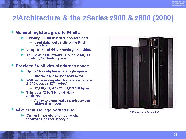 z/Architecture & the z. Series z 900 & z 800 (2000) § General registers