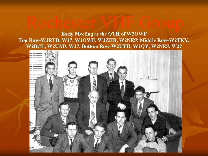 Rochester VHF Group Early Meeting at the QTH of W 2 OWF Top Row-W