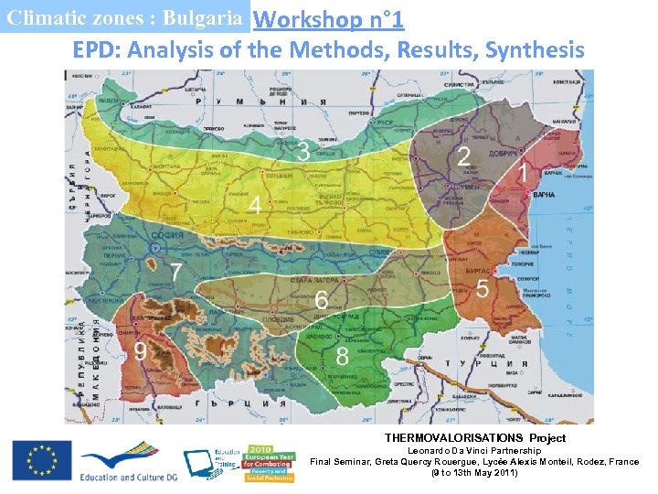 Climatic zones : Bulgaria Workshop n° 1 EPD: Analysis of the Methods, Results, Synthesis