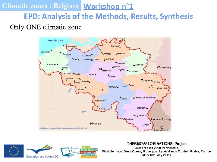Climatic zones : Belgium Workshop n° 1 EPD: Analysis of the Methods, Results, Synthesis