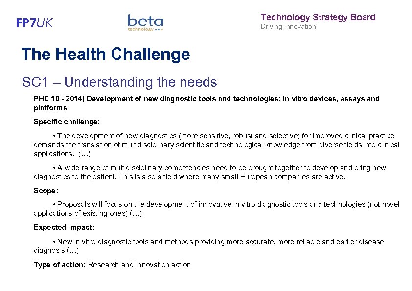 FP 7 UK Technology Strategy Board Driving Innovation The Health Challenge SC 1 –