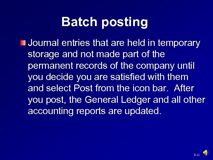 Batch posting Journal entries that are held in temporary storage and not made part