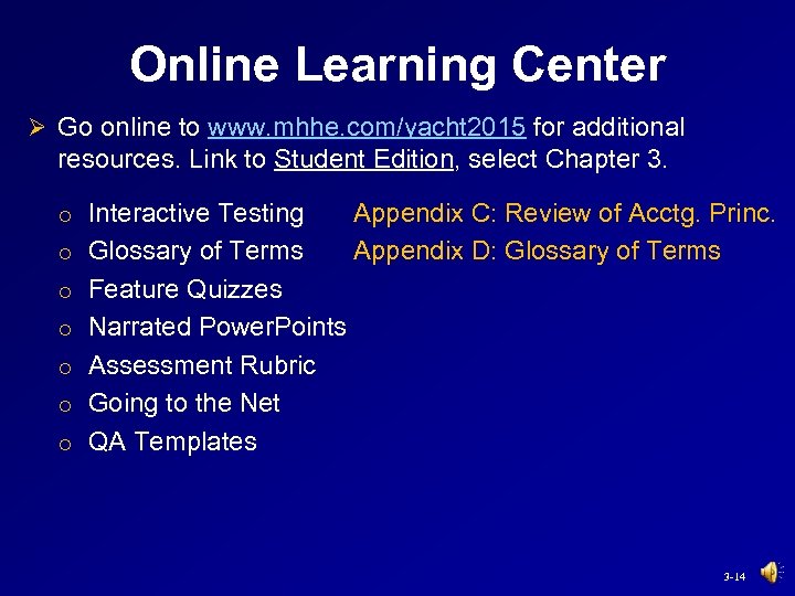 Online Learning Center Ø Go online to www. mhhe. com/yacht 2015 for additional resources.