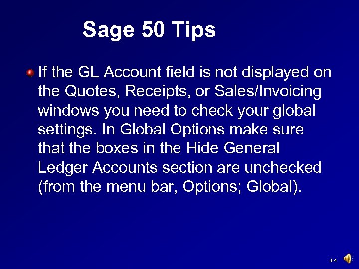 Sage 50 Tips If the GL Account field is not displayed on the Quotes,