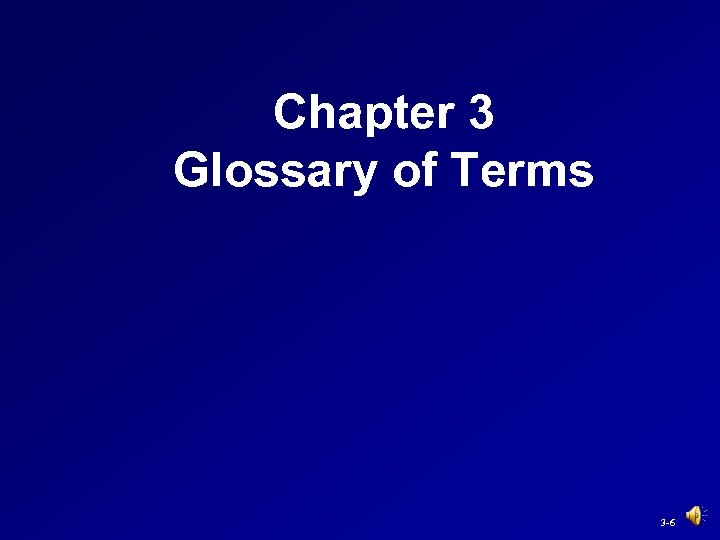 Chapter 3 Glossary of Terms 3 -6 