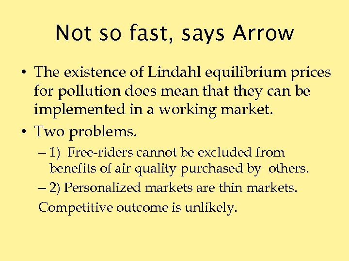 Not so fast, says Arrow • The existence of Lindahl equilibrium prices for pollution
